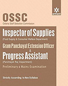 Arihant OSSC Inspector Of Supplies Gram Panchayat Extension Officer and Progress Assistant (Panchayat Raj Department) Preliminary and Mains Examination